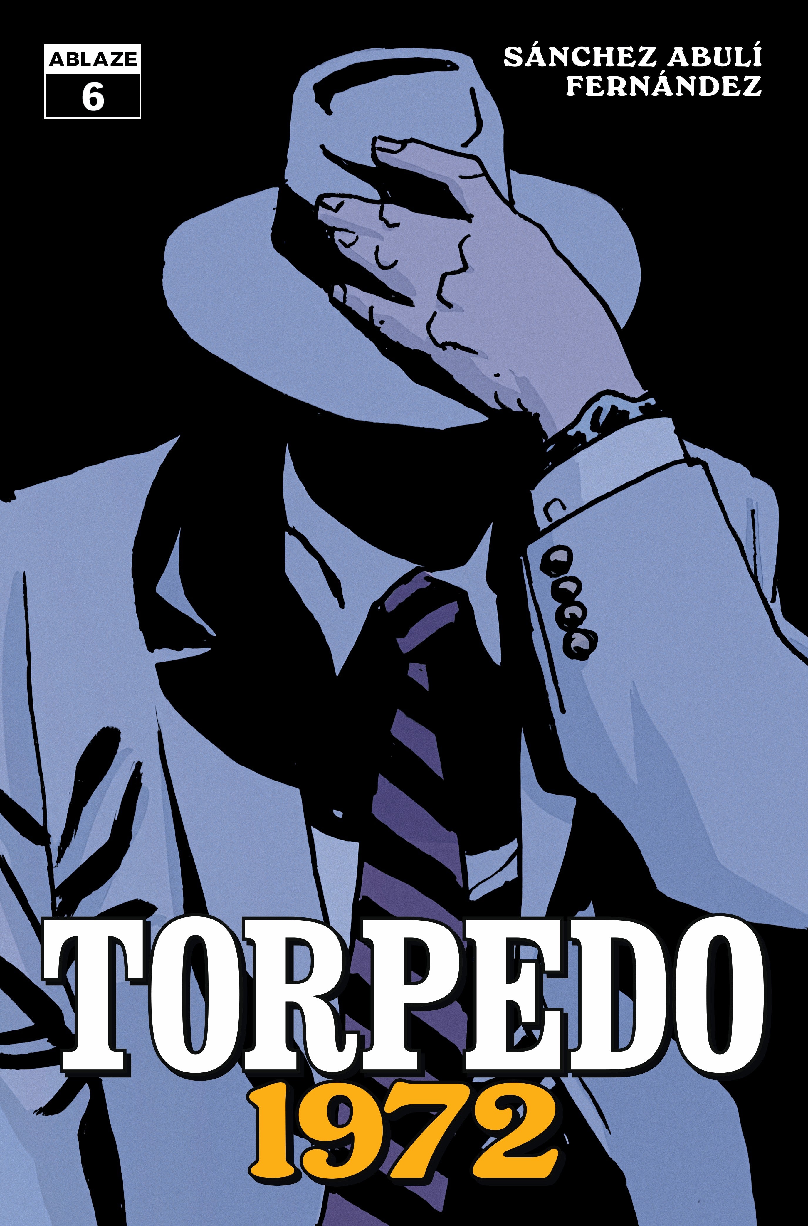 TORPEDO 1972 #6 (OF 6) CVR A LEANDRO FERNANDEZ