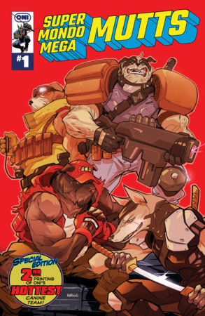 SUPER MONDO MEGA MUTTS #1 (OF 4) SECOND PRINTING