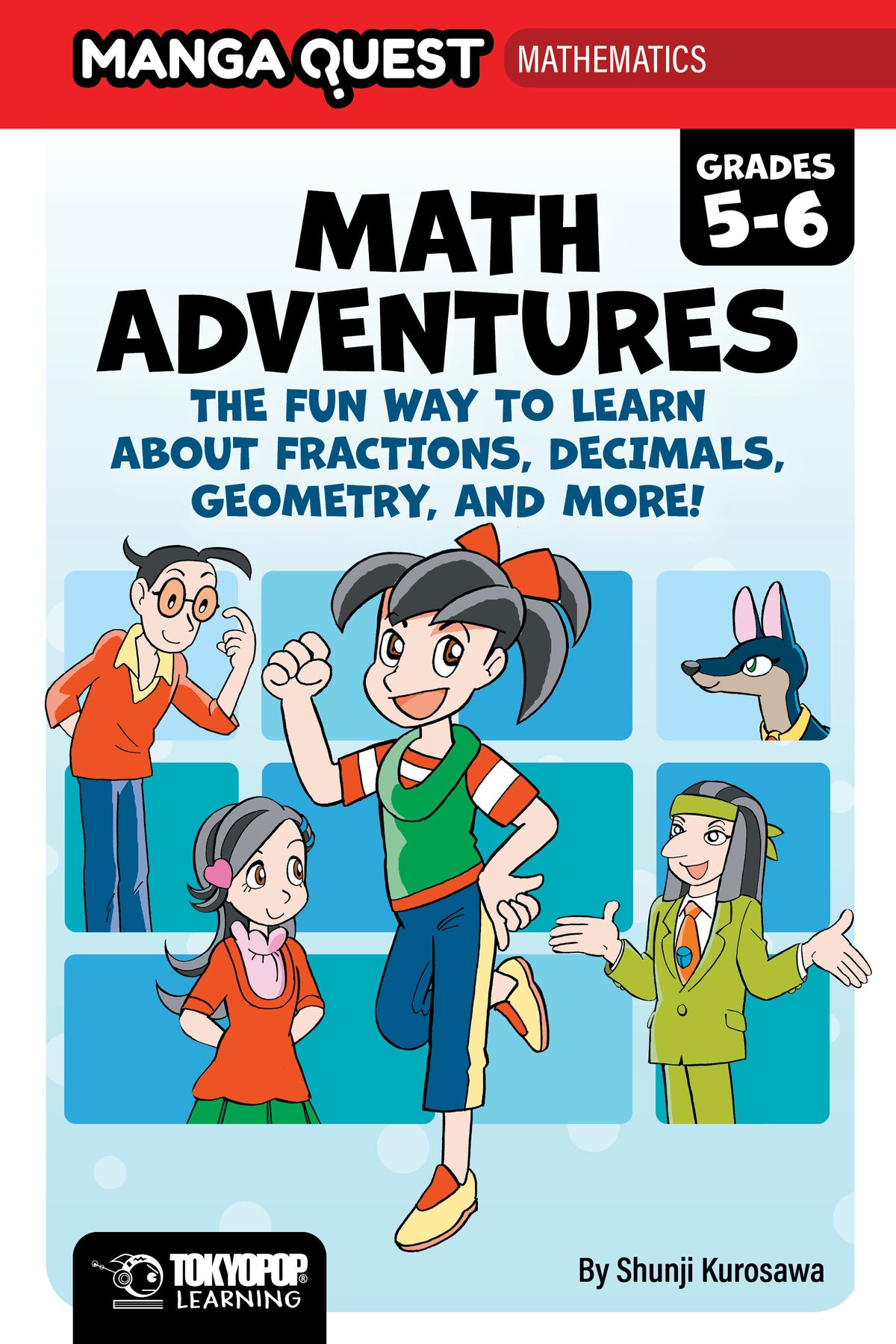 MANGA QUEST MATHEMATICS: MATH ADVENTURES FOR GRADES 56: THE FUN WAY TO LEARN ABOUT FRACTIONS, DECIMALS, AND MORE! manga cover