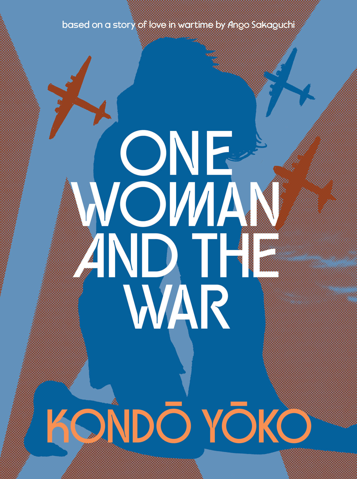 ONE WOMAN AND THE WAR