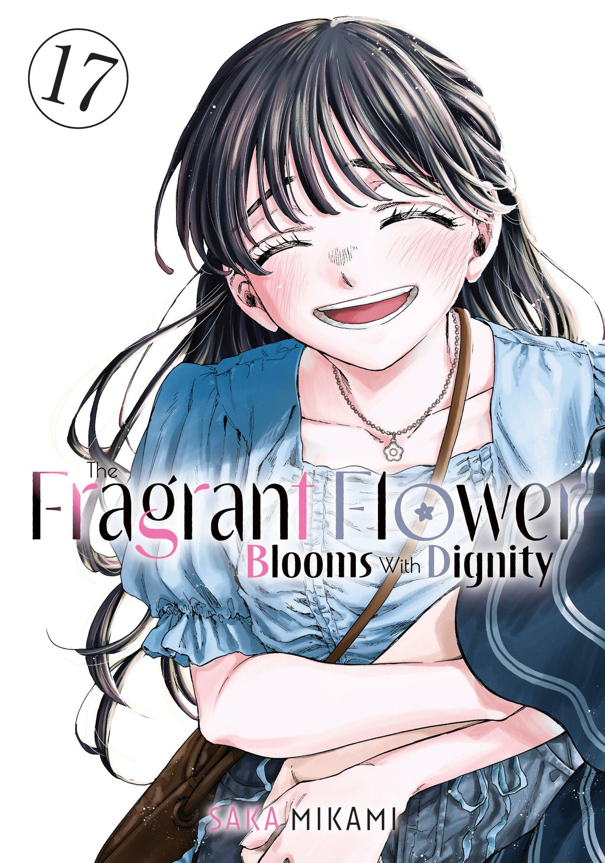 THE FRAGRANT FLOWER BLOOMS WITH DIGNITY 17