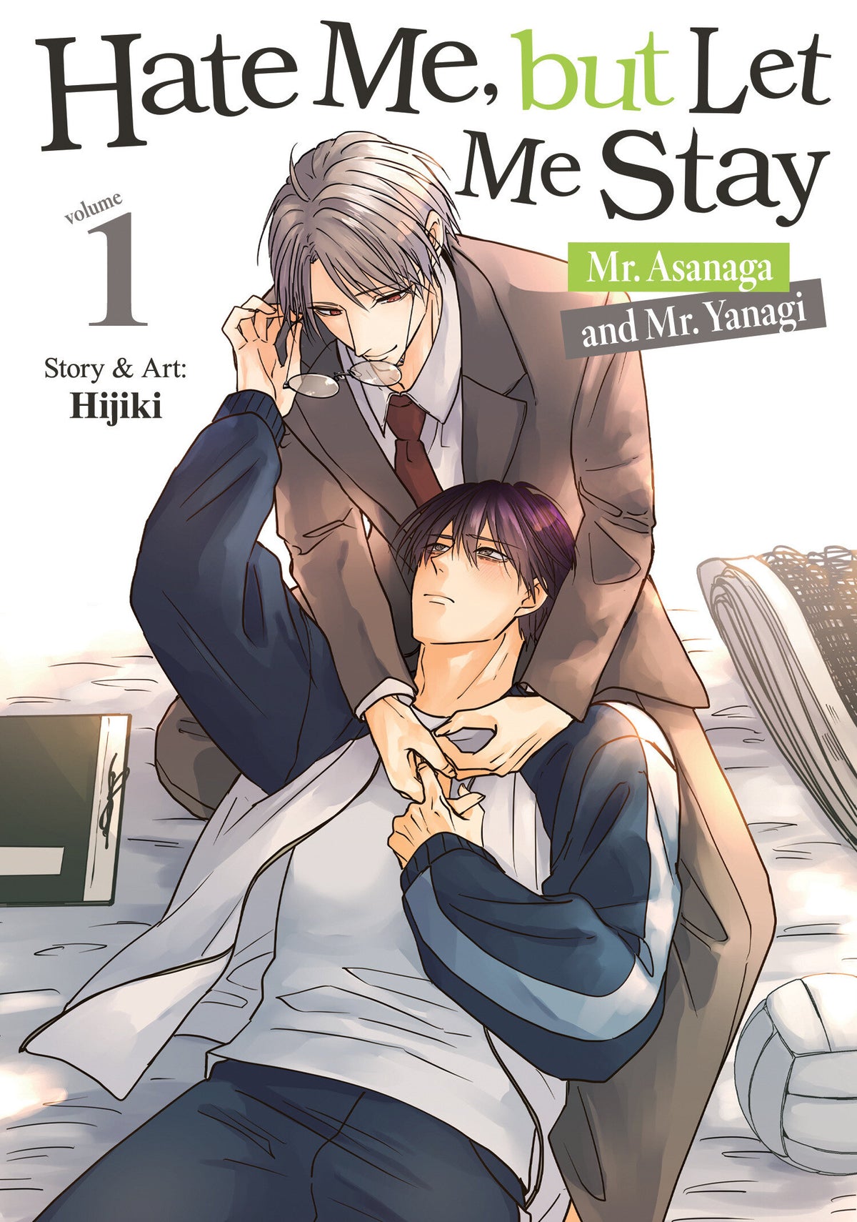 HATE ME, BUT LET ME STAY - MR. ASANAGA AND MR. YANAGI VOL. 1 manga cover