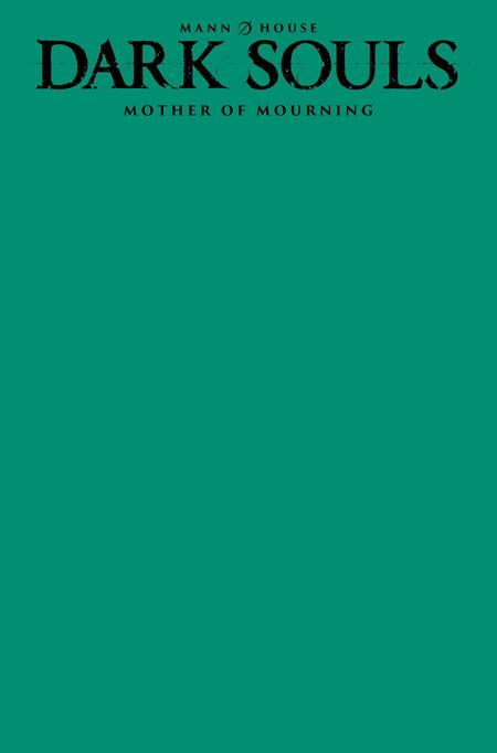 DARK SOULS MOTHER OF MOURNING #1 (OF 4) CVR E BLANK SKETCH VAR