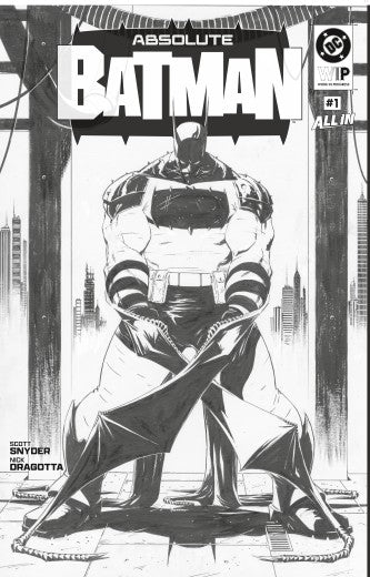 DC W.I.P. ABSOLUTE BATMAN #1 SECOND PRINTING Cover A NICK DRAGOTTA comic book cover