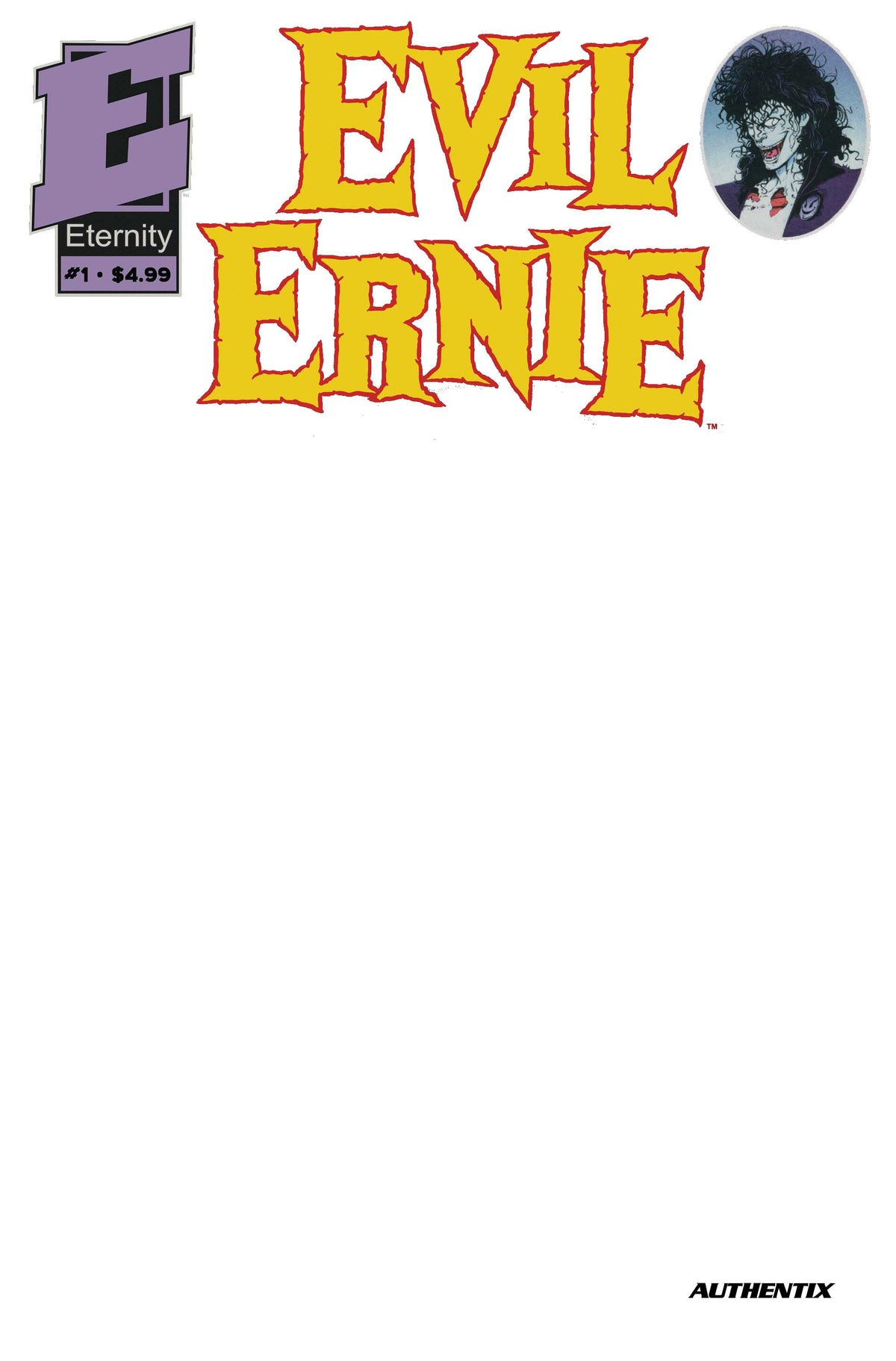 EVIL ERNIE #1 35TH ANNIVERSARY FACSIMILE EDITION Cover B BLANK AUTHENTIX VAR comic book cover