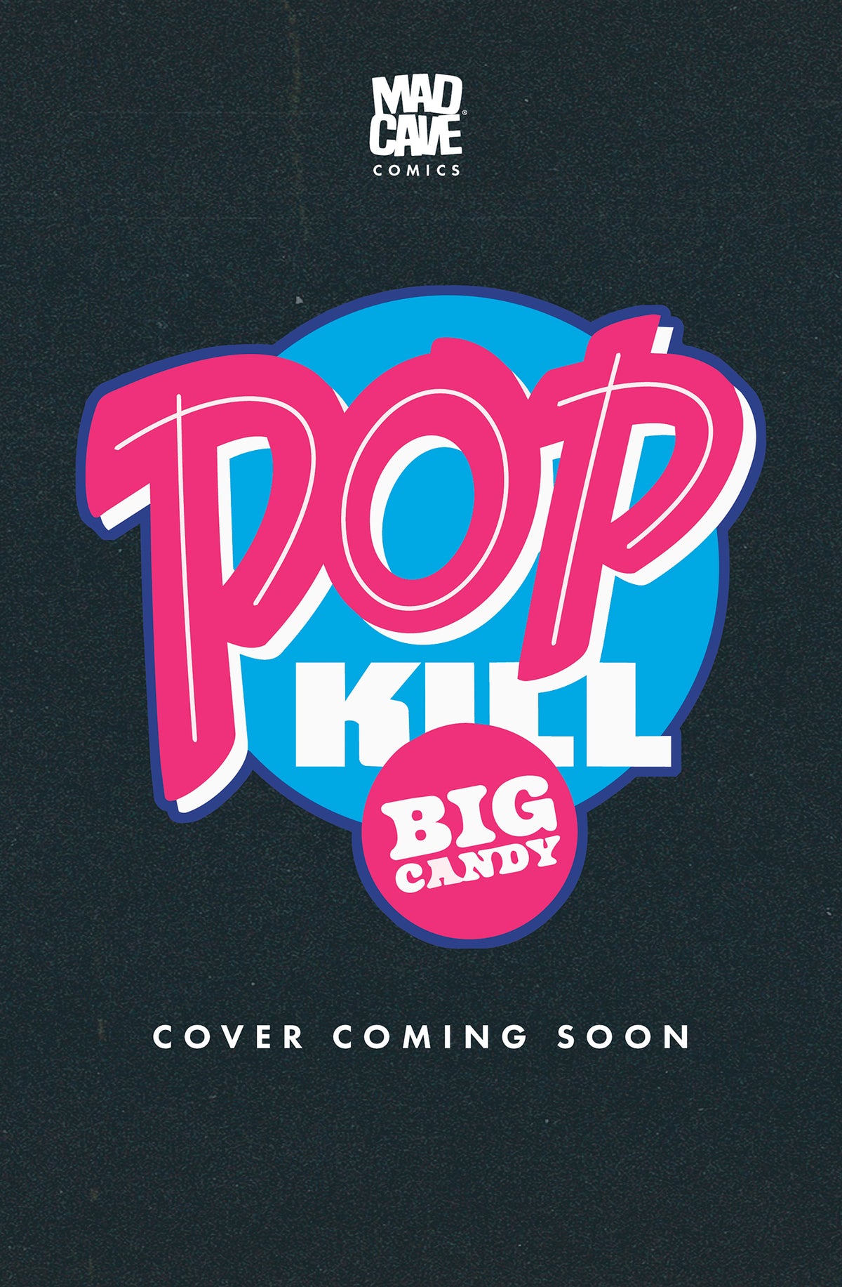 POP KILL BIG CANDY #4 (OF 4) CVR D TAURIN CLARKE VIRGIN VAR