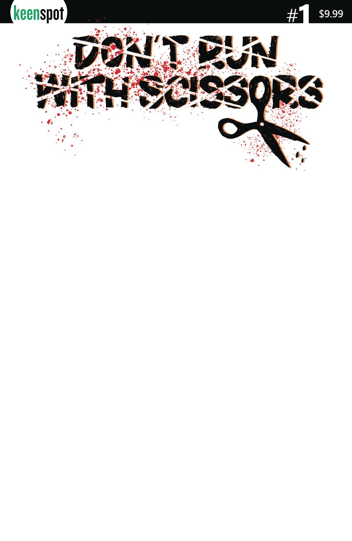 DONT RUN WITH SCISSORS #1 CVR G BLANK SKETCH
