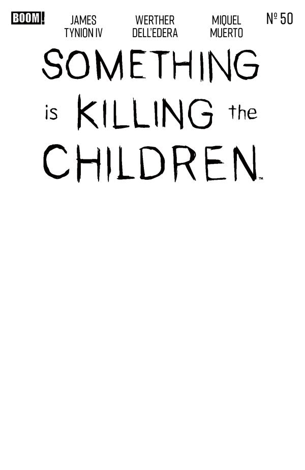 SOMETHING IS KILLING THE CHILDREN #50 D BLANK SKETCH VARIANT