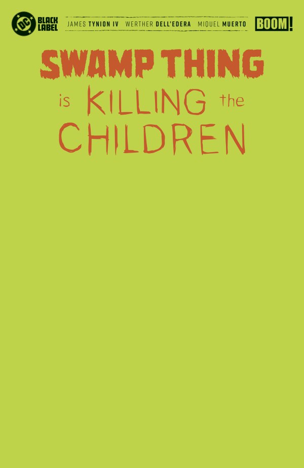 SWAMP THING IS KILLING THE CHILDREN #1 H GREEN BLANK SKETCH VARIANT (FOIL)