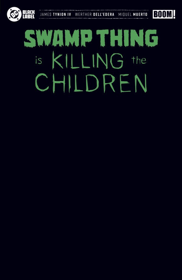 SWAMP THING IS KILLING THE CHILDREN #1 I BLACK BLANK SKETCH VARIANT (FOIL)